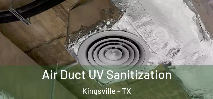  Air Duct UV Sanitization Kingsville - TX