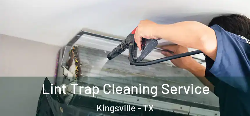  Lint Trap Cleaning Service Kingsville - TX